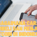 Bagaimana Cara Membeli dan Menjual Bitcoin di Indonesia