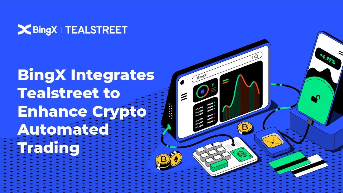 BingX Integrates Tealstreet to Enhance Crypto Automated Trading | by BingX | BingX