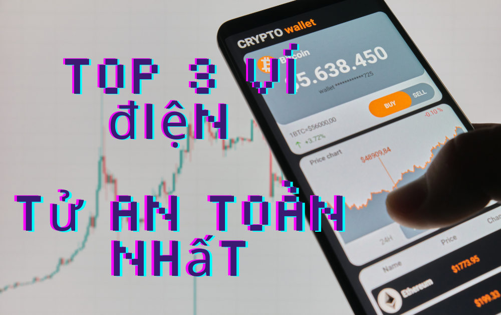 Top 3 ví điện tử an toàn nhất