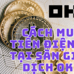 Cách mua tiền điện tử trên sàn giao dịch OKX