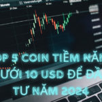 Top 5 coin tiềm năng dưới 10 USD để đầu tư năm 2024