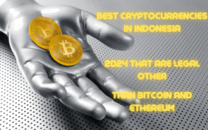 Best Cryptocurrencies in Indonesia 2024 That Are Legal Other Than Bitcoin and Ethereum